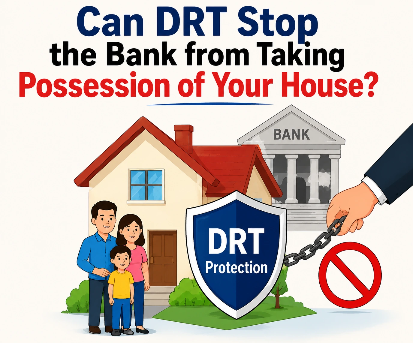 Can DRT Stop Bank Possession of Your House?